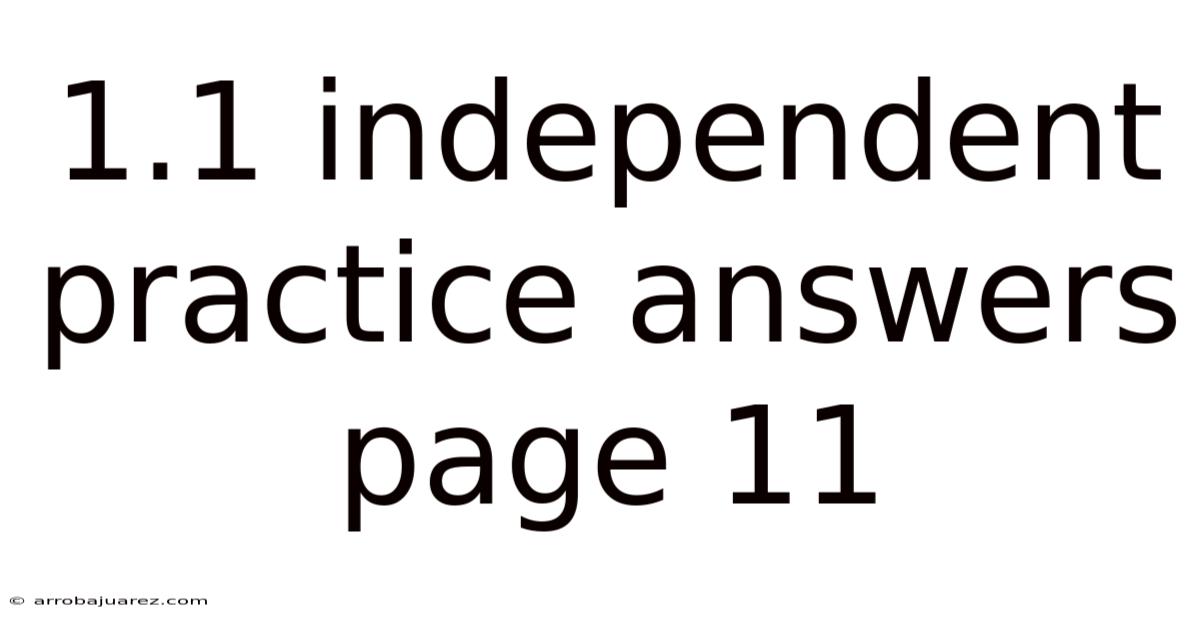 1.1 Independent Practice Answers Page 11