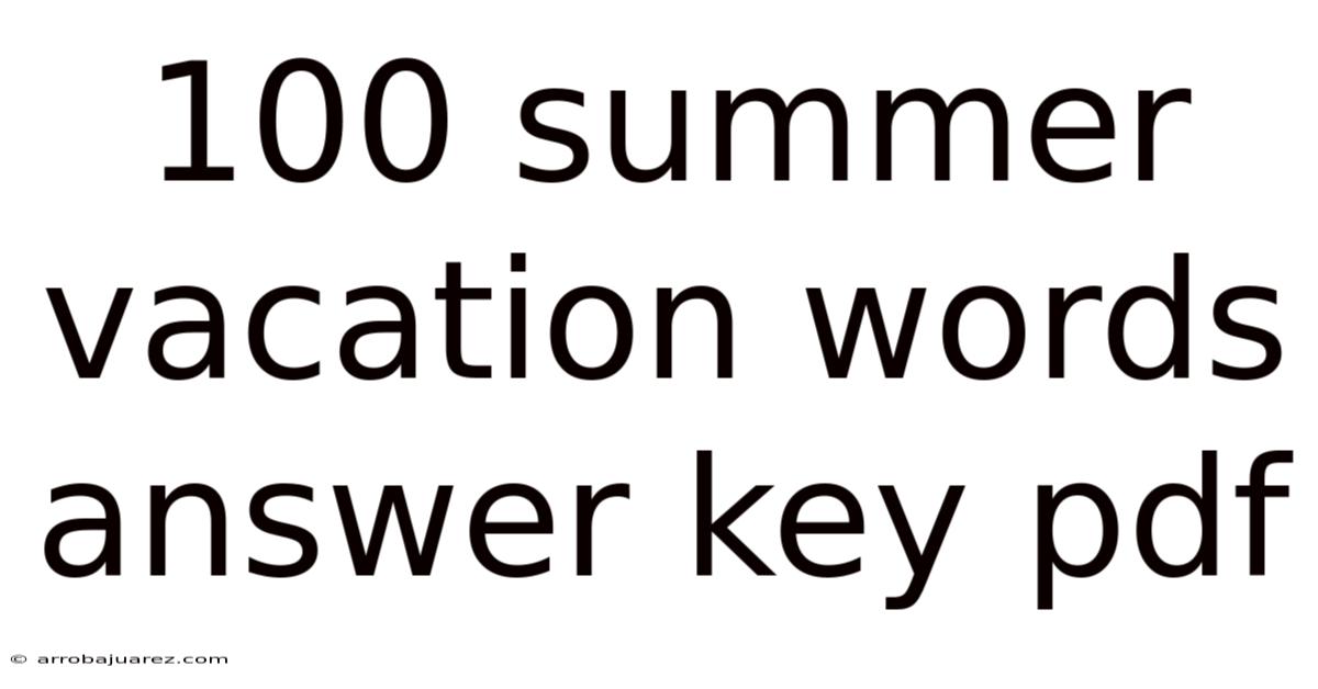 100 Summer Vacation Words Answer Key Pdf