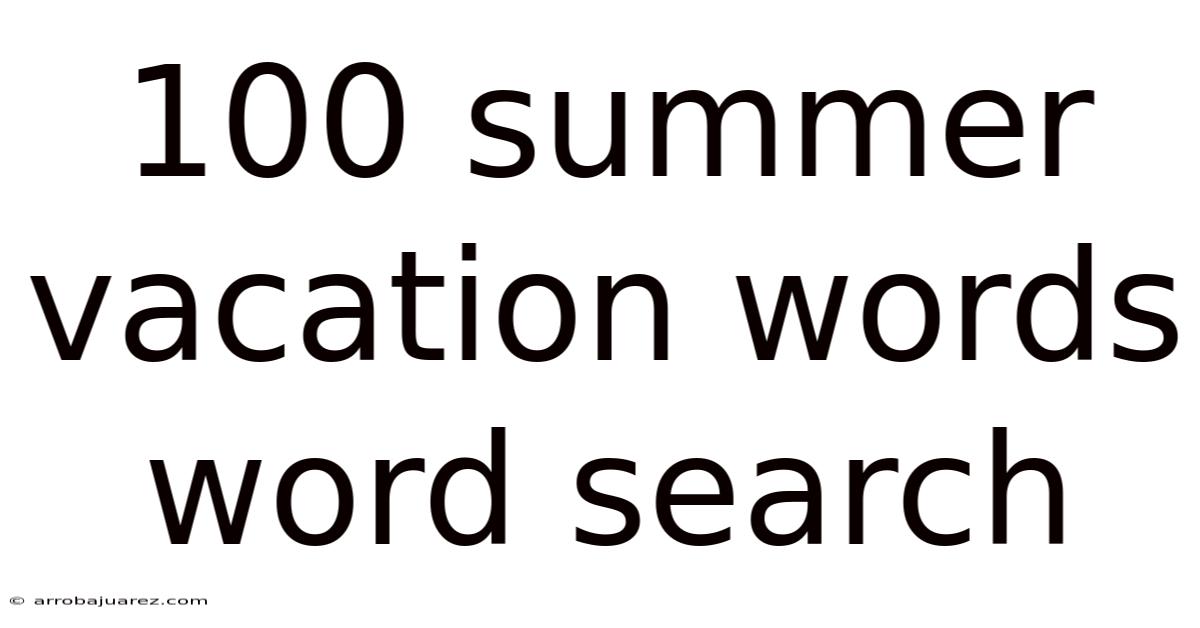 100 Summer Vacation Words Word Search