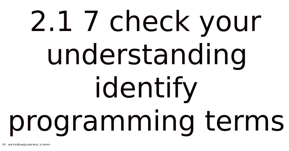 2.1 7 Check Your Understanding Identify Programming Terms