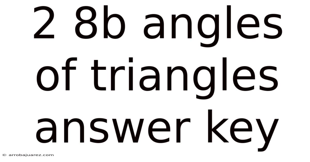 2 8b Angles Of Triangles Answer Key