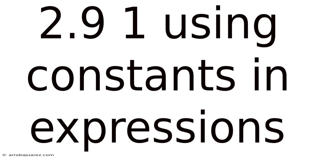 2.9 1 Using Constants In Expressions