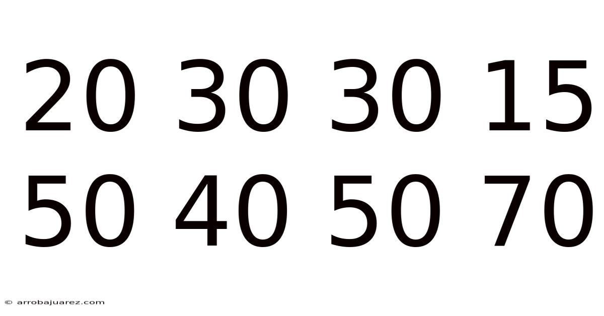 20 30 30 15 50 40 50 70