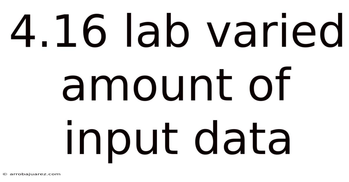 4.16 Lab Varied Amount Of Input Data