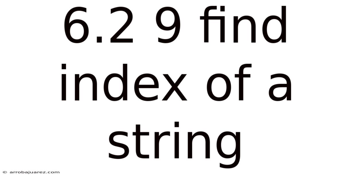 6.2 9 Find Index Of A String
