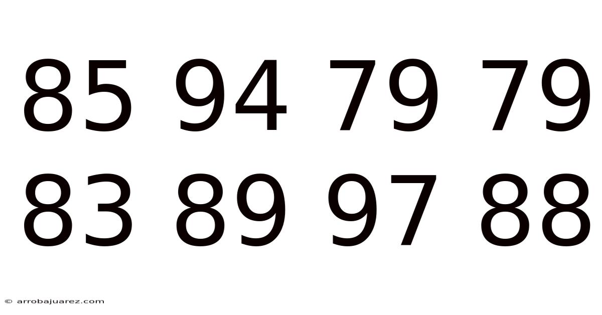 85 94 79 79 83 89 97 88