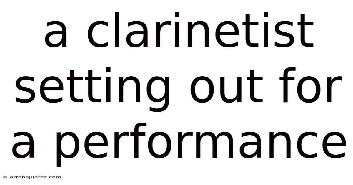 A Clarinetist Setting Out For A Performance
