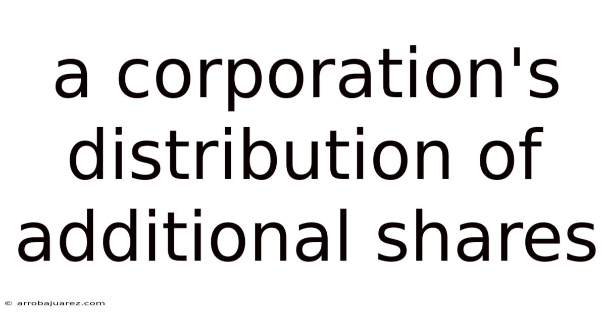 A Corporation's Distribution Of Additional Shares