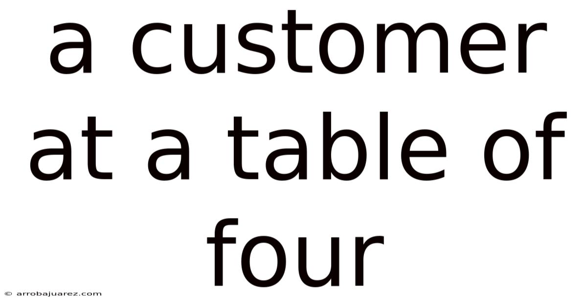 A Customer At A Table Of Four
