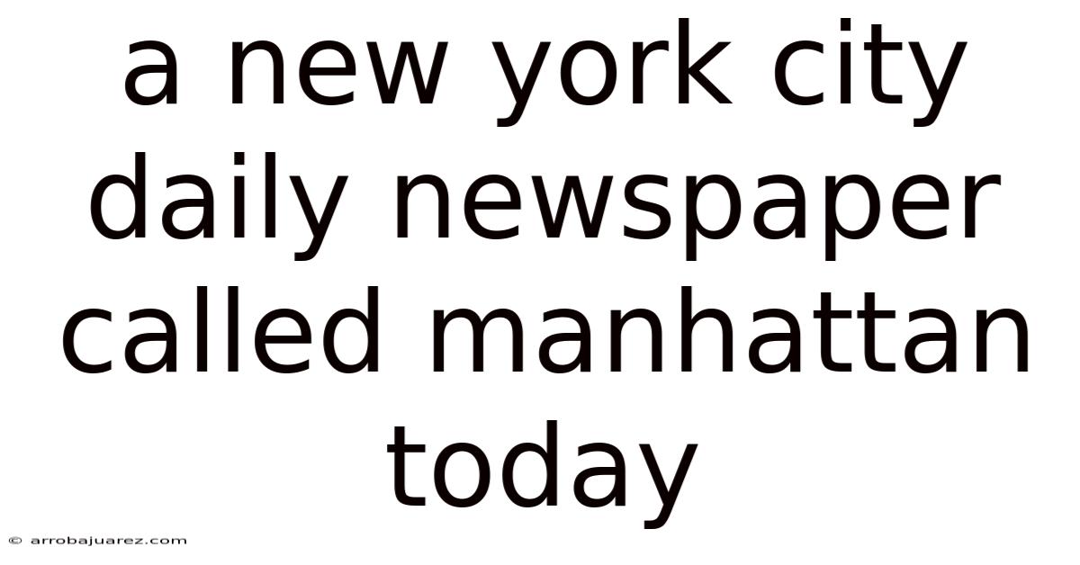 A New York City Daily Newspaper Called Manhattan Today