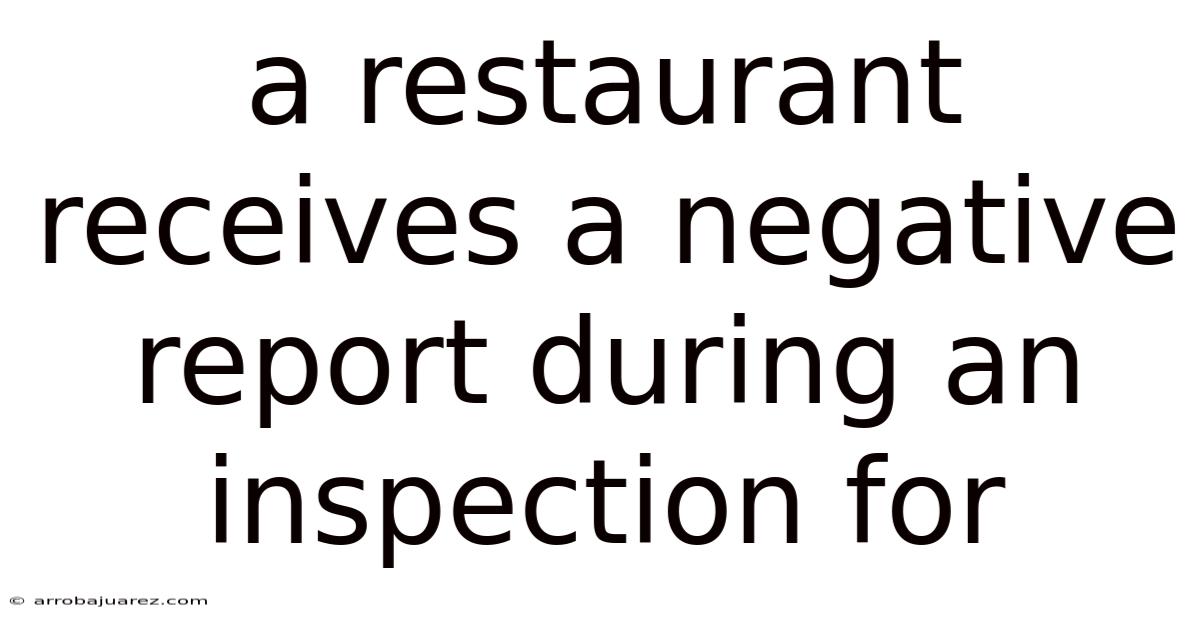 A Restaurant Receives A Negative Report During An Inspection For
