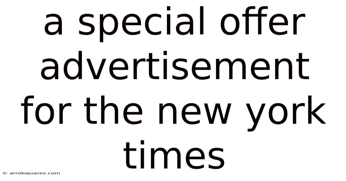 A Special Offer Advertisement For The New York Times