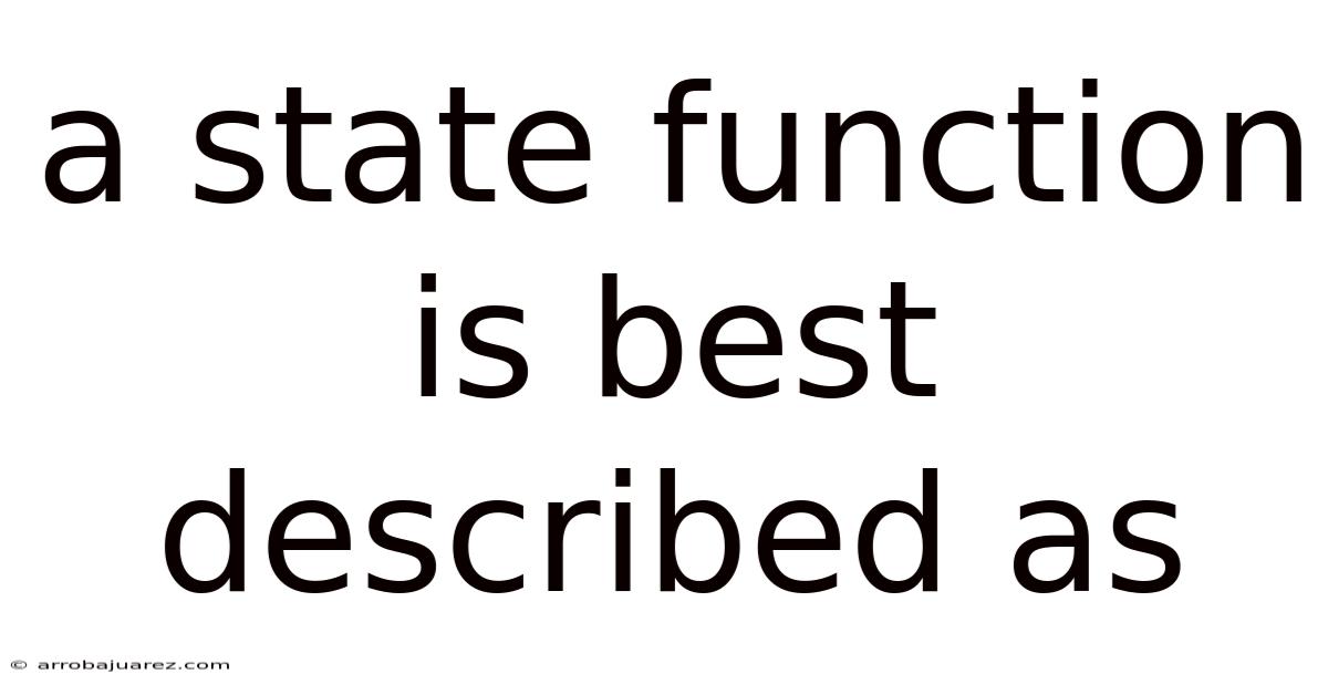 A State Function Is Best Described As