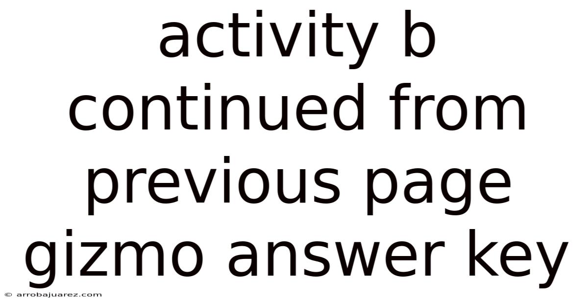 Activity B Continued From Previous Page Gizmo Answer Key