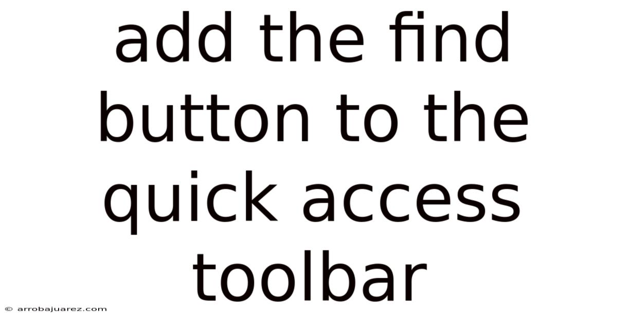 Add The Find Button To The Quick Access Toolbar