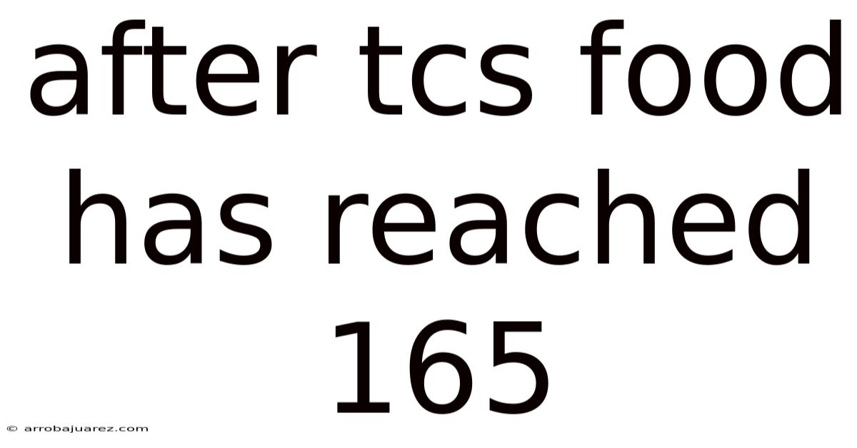 After Tcs Food Has Reached 165