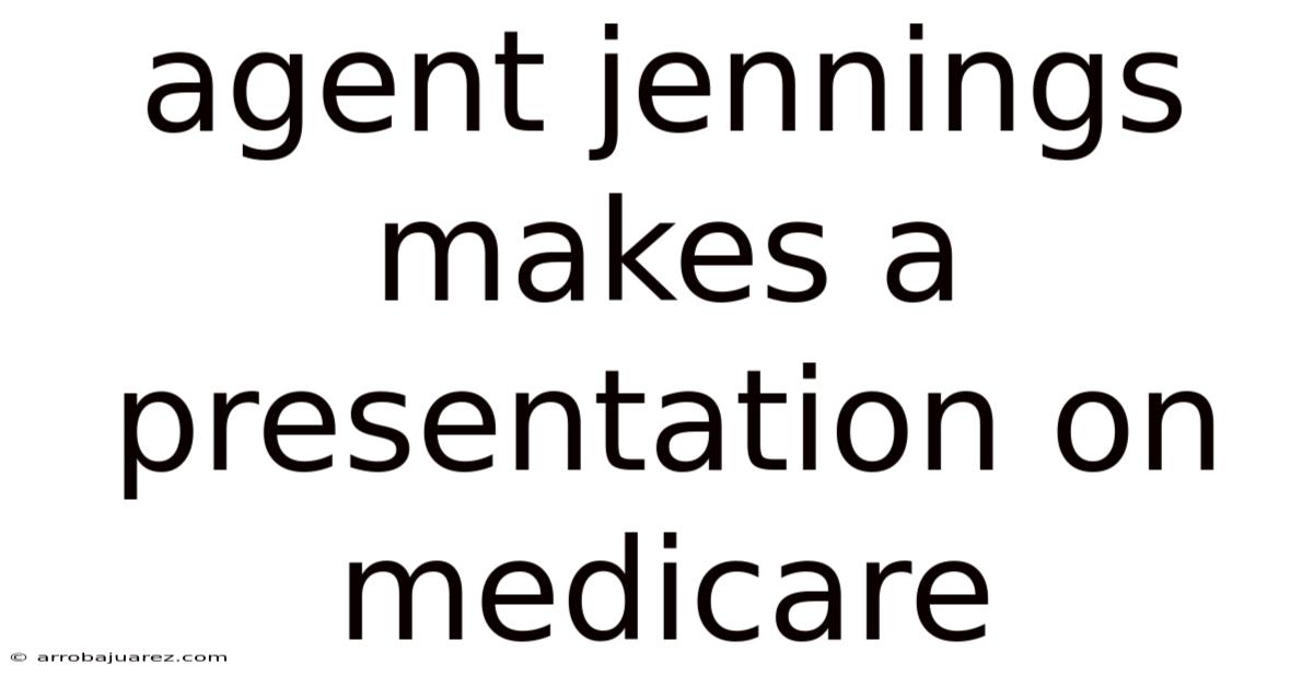 Agent Jennings Makes A Presentation On Medicare