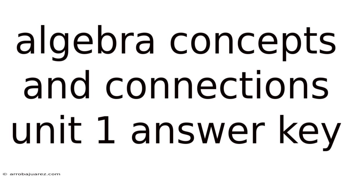 Algebra Concepts And Connections Unit 1 Answer Key