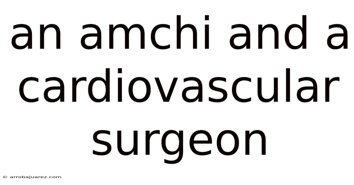 An Amchi And A Cardiovascular Surgeon