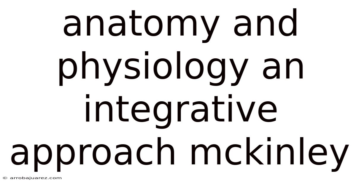 Anatomy And Physiology An Integrative Approach Mckinley