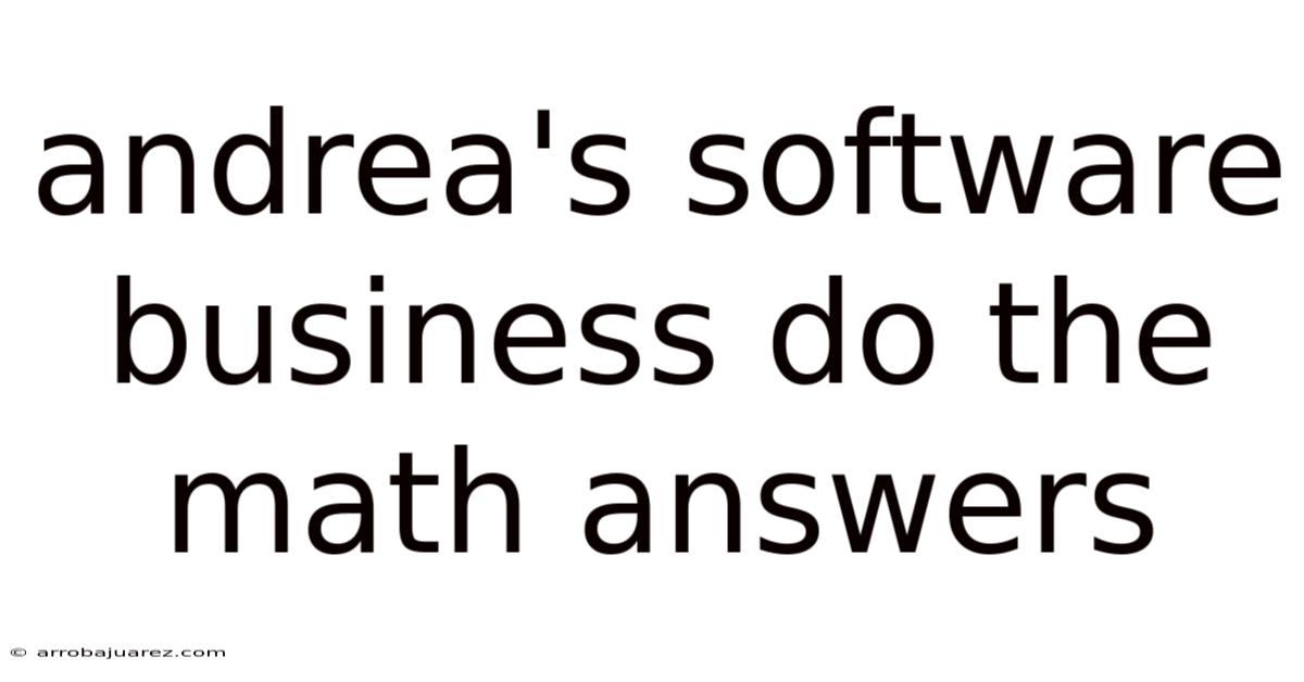 Andrea's Software Business Do The Math Answers