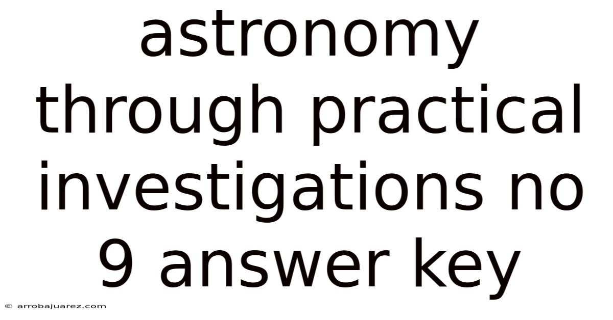 Astronomy Through Practical Investigations No 9 Answer Key