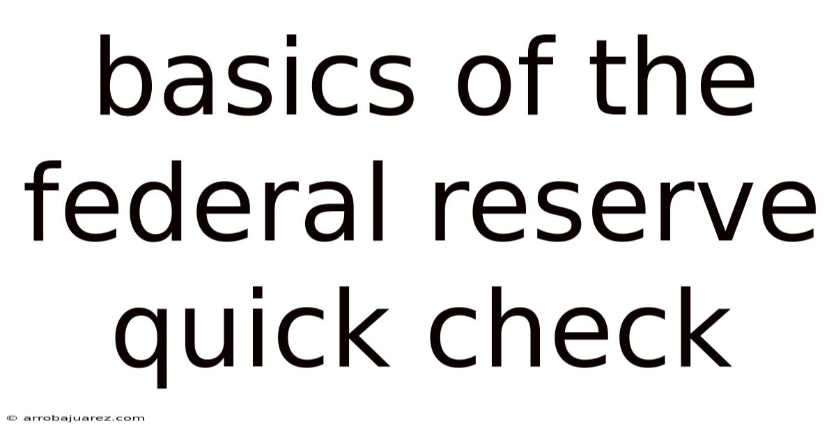 Basics Of The Federal Reserve Quick Check