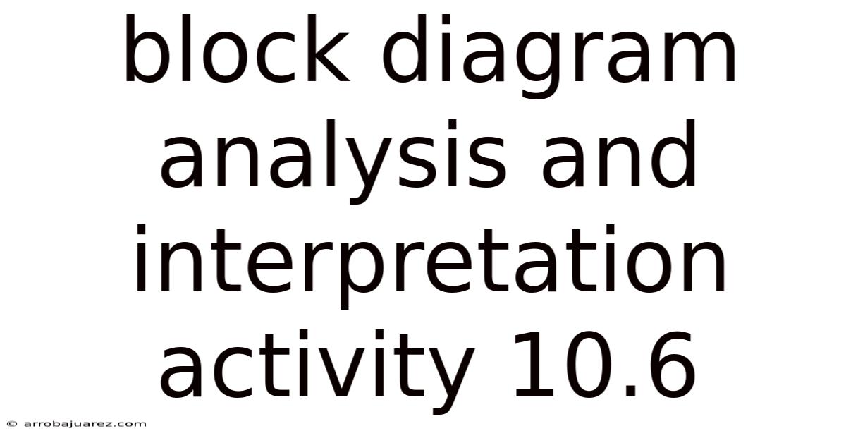 Block Diagram Analysis And Interpretation Activity 10.6