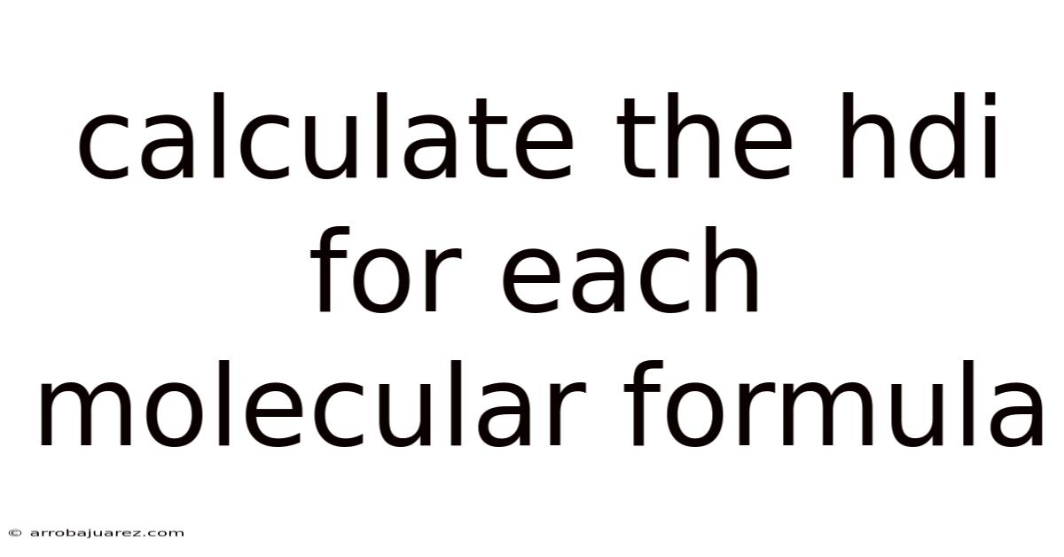 Calculate The Hdi For Each Molecular Formula