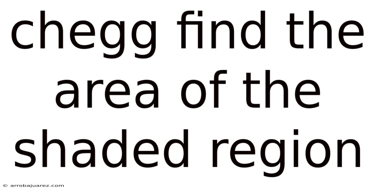 Chegg Find The Area Of The Shaded Region
