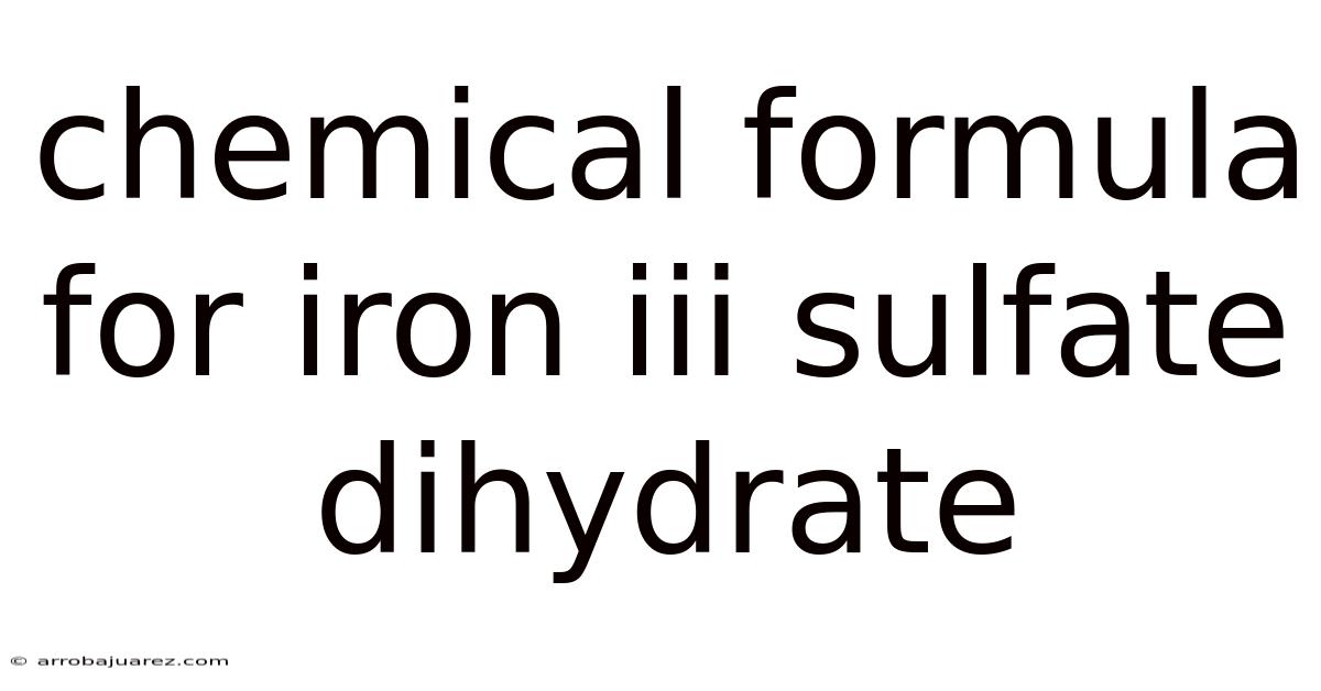 Chemical Formula For Iron Iii Sulfate Dihydrate