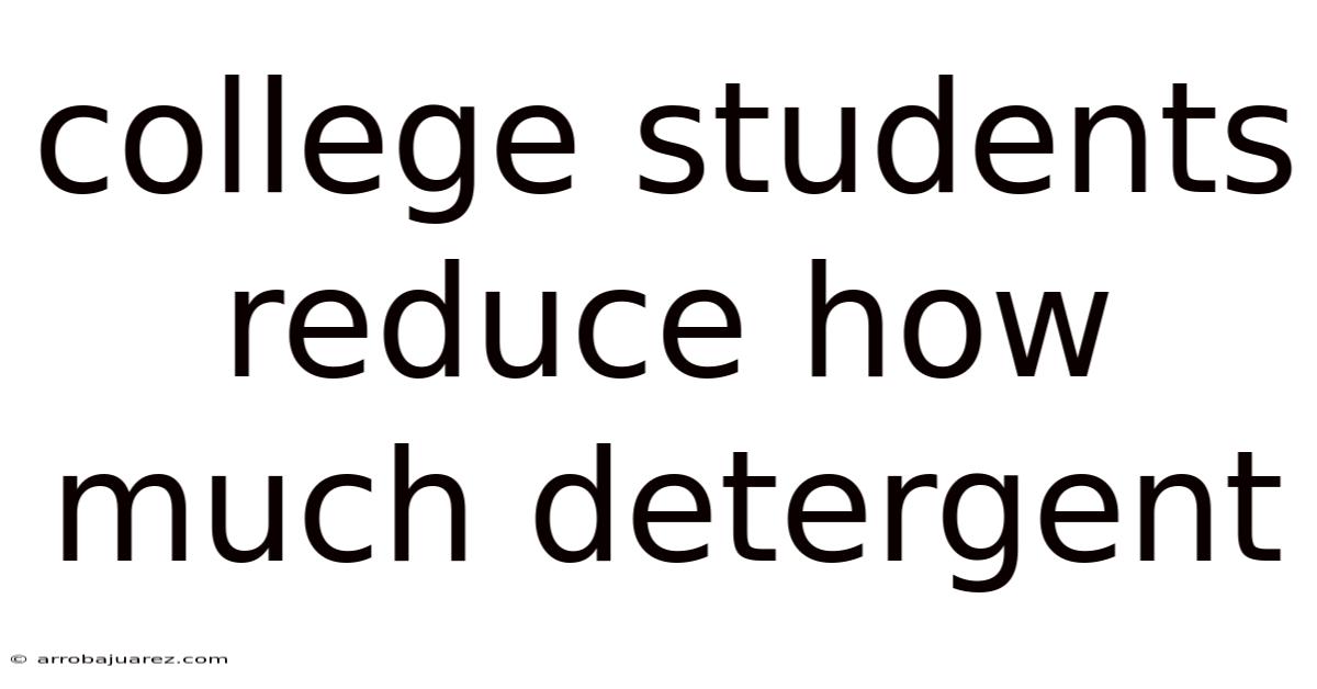 College Students Reduce How Much Detergent