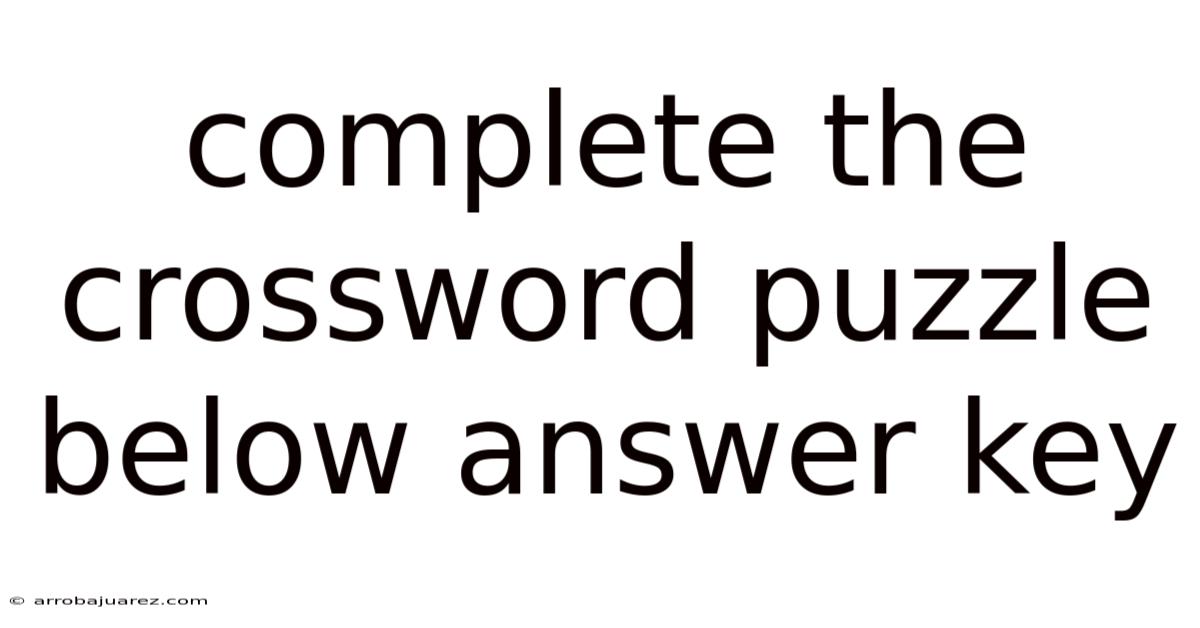 Complete The Crossword Puzzle Below Answer Key