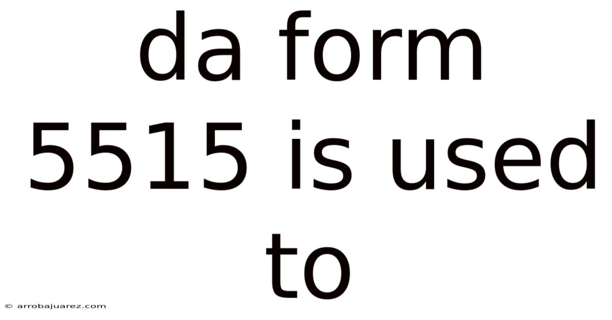 Da Form 5515 Is Used To