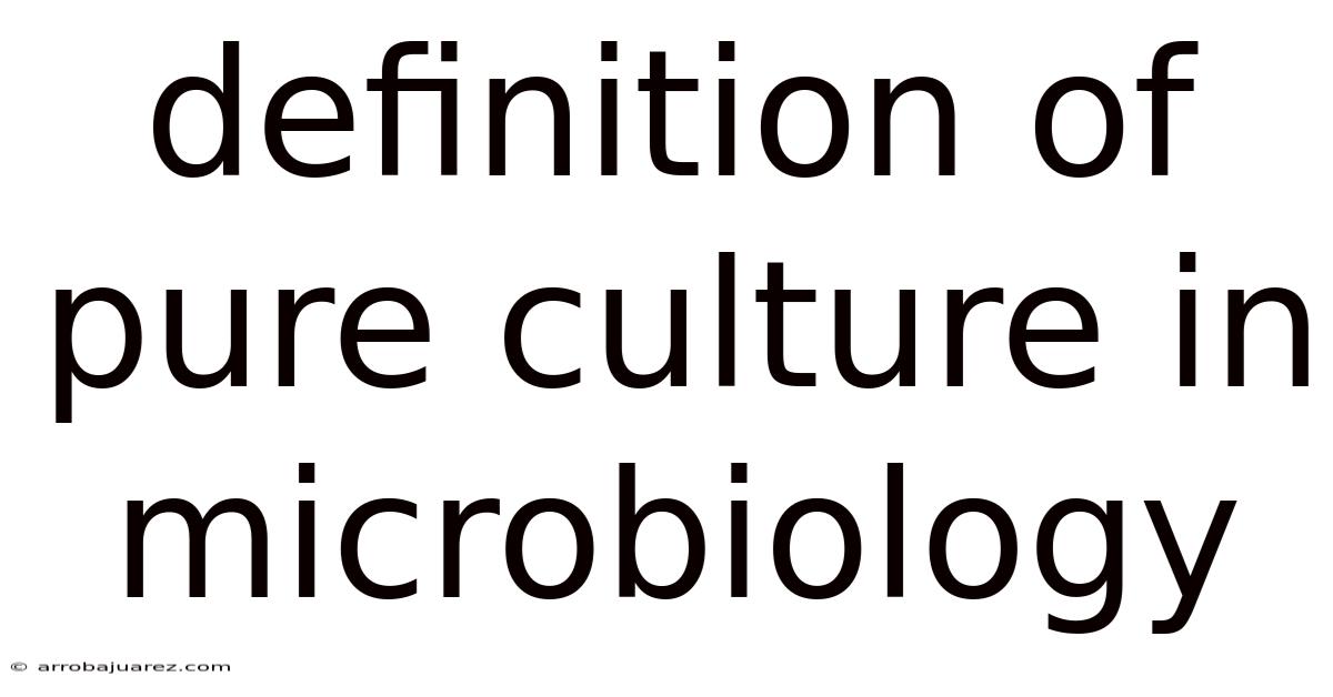 Definition Of Pure Culture In Microbiology