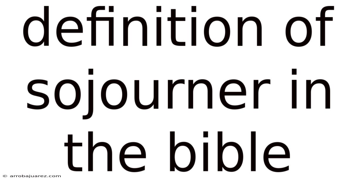 Definition Of Sojourner In The Bible