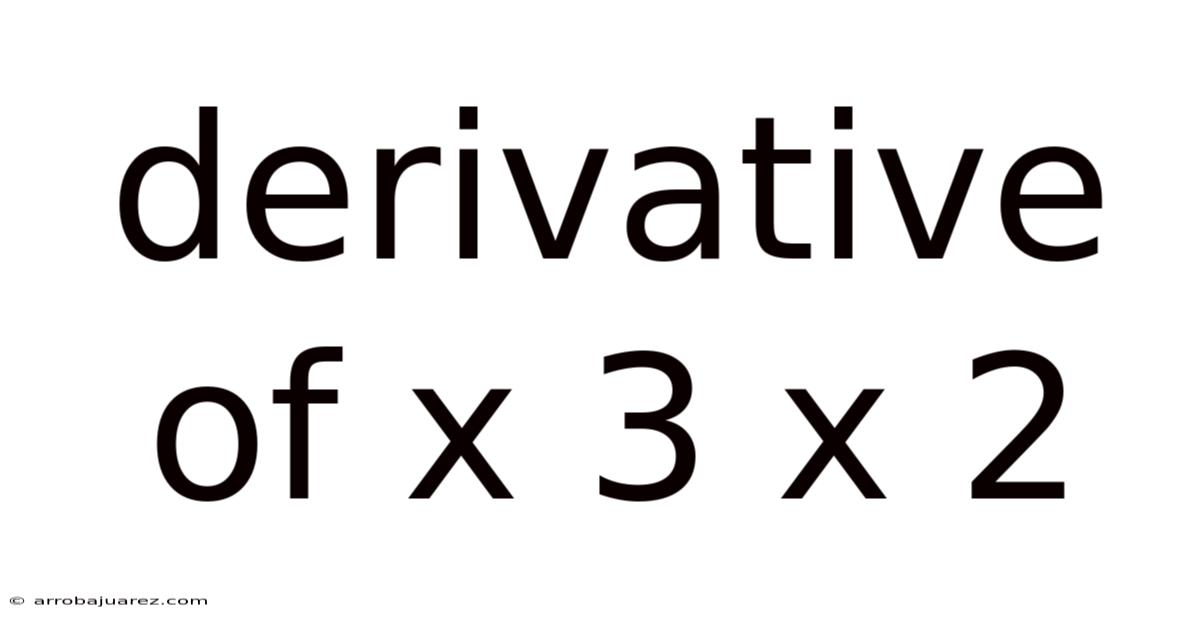 Derivative Of X 3 X 2