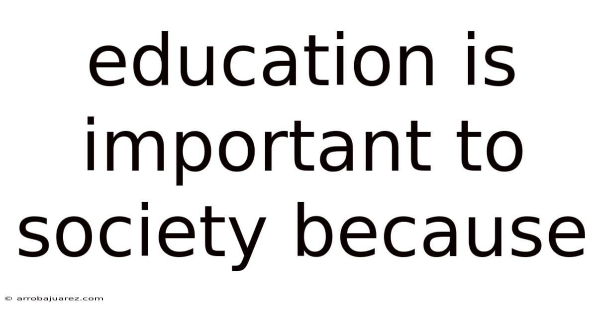 Education Is Important To Society Because