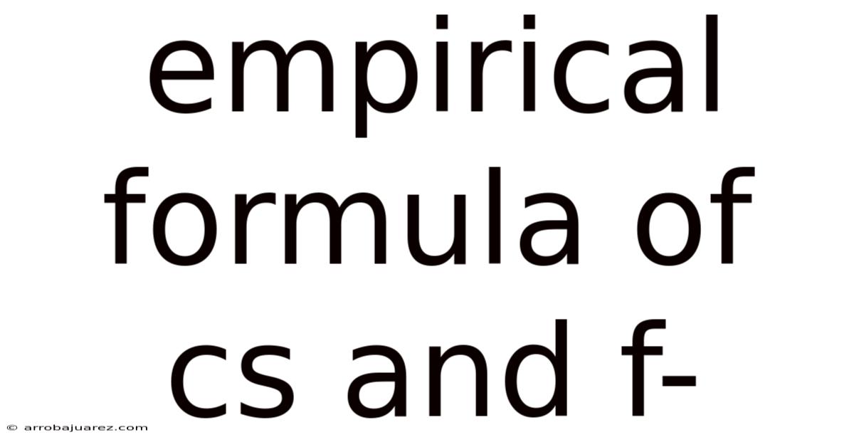 Empirical Formula Of Cs And F-