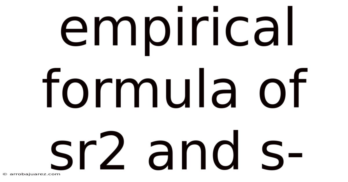 Empirical Formula Of Sr2 And S-