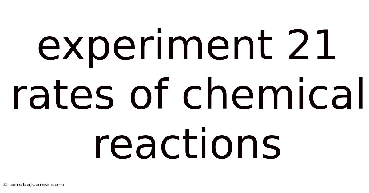 Experiment 21 Rates Of Chemical Reactions