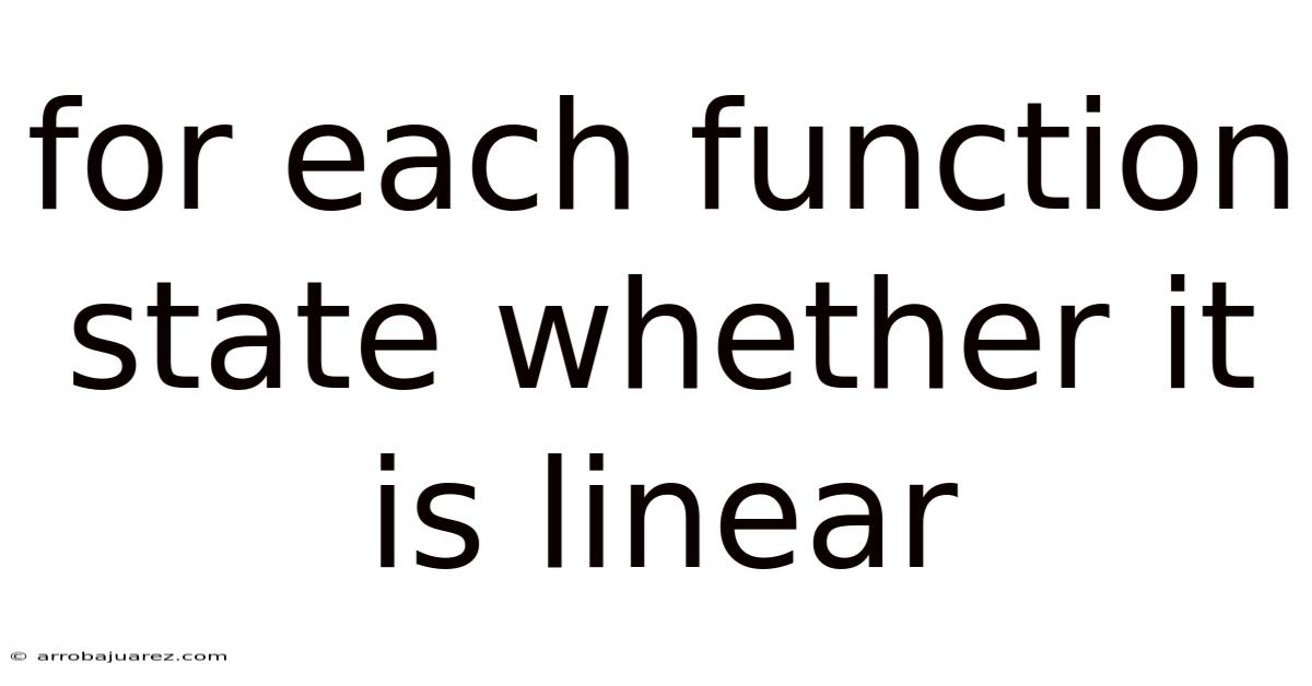 For Each Function State Whether It Is Linear