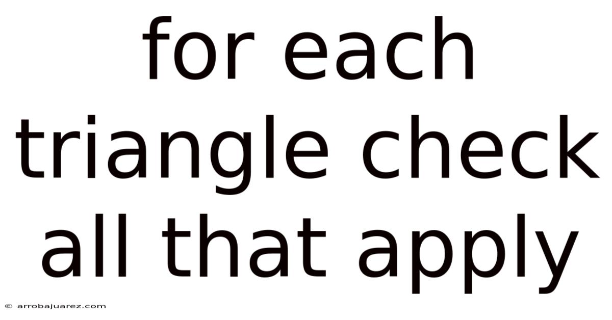 For Each Triangle Check All That Apply