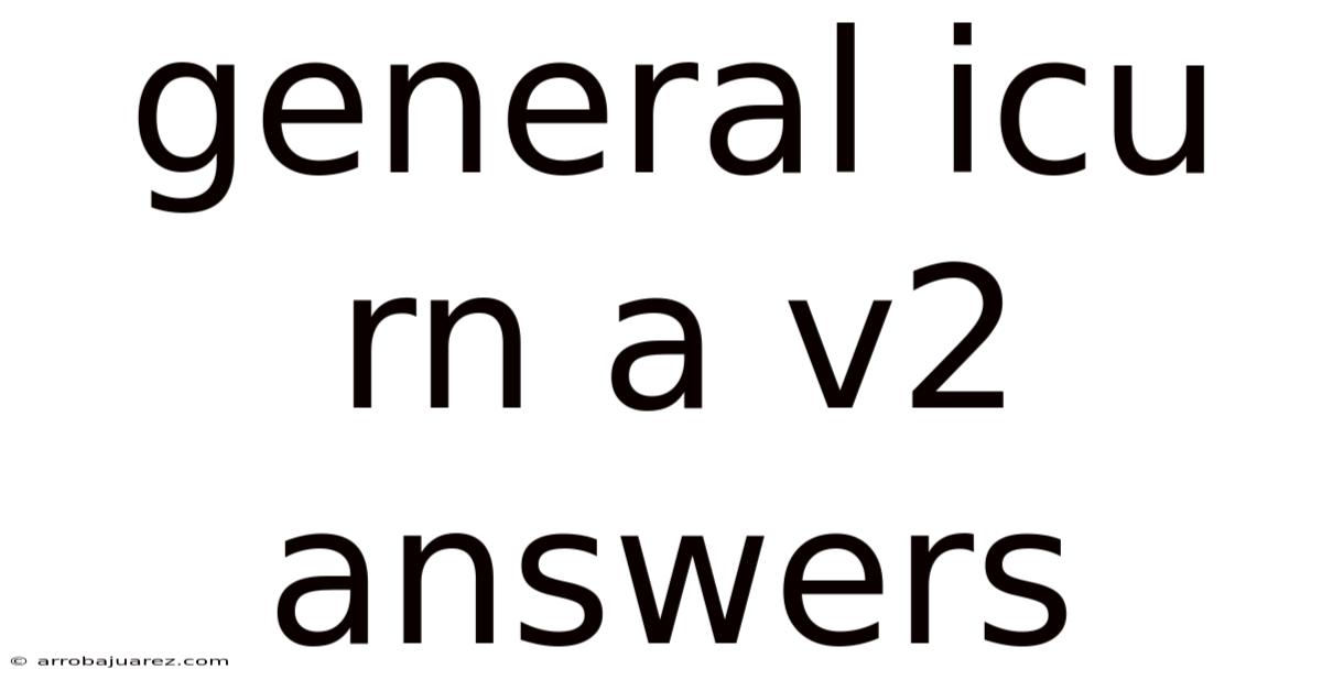General Icu Rn A V2 Answers