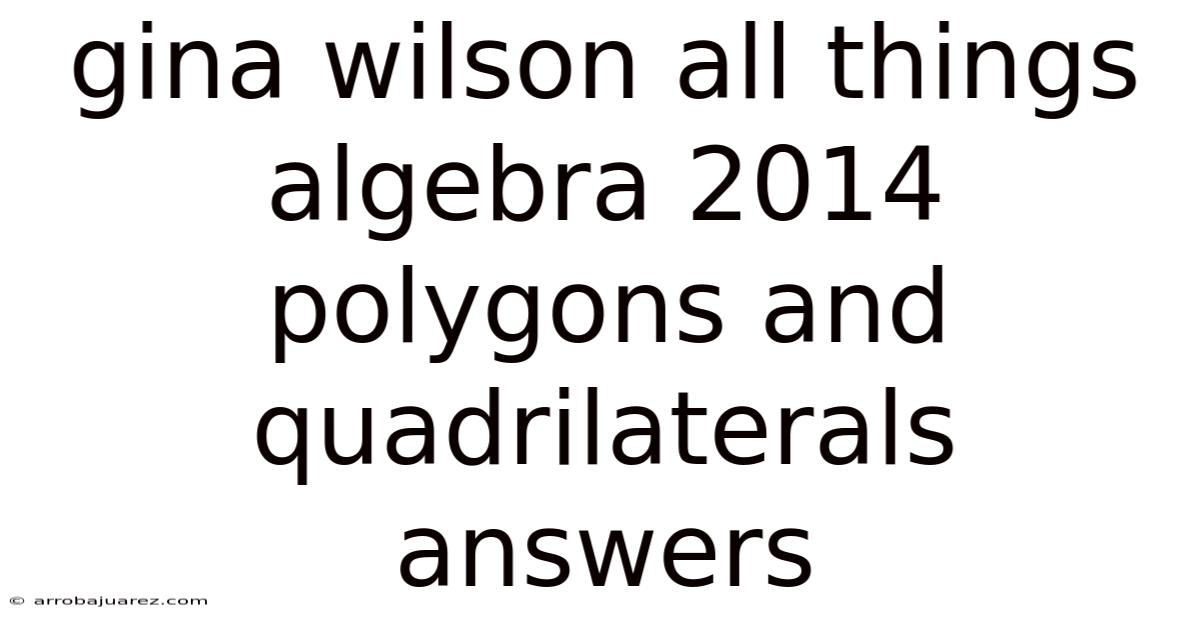 Gina Wilson All Things Algebra 2014 Polygons And Quadrilaterals Answers