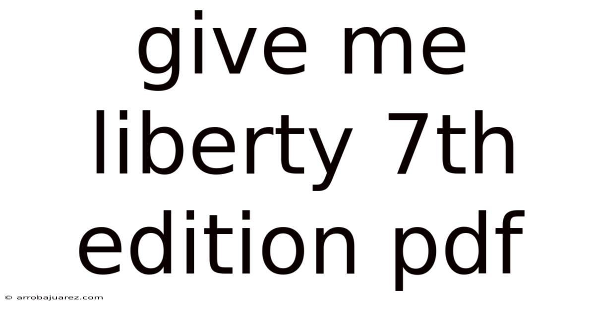Give Me Liberty 7th Edition Pdf