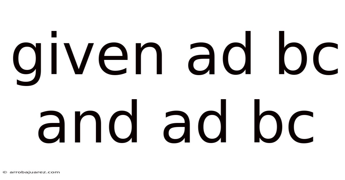 Given Ad Bc And Ad Bc