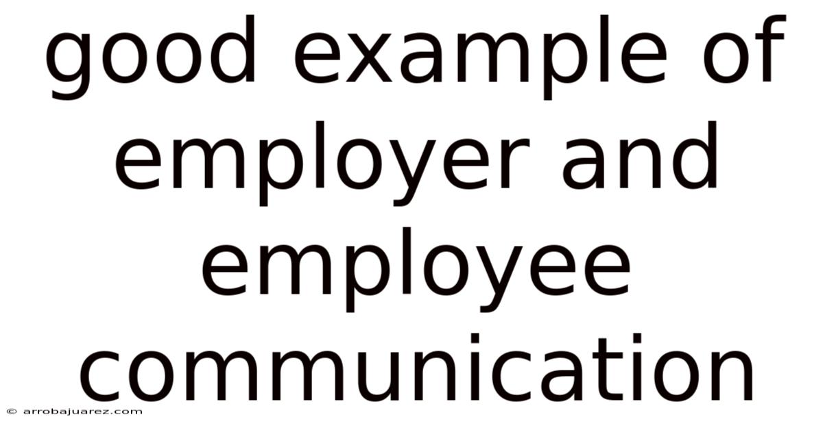 Good Example Of Employer And Employee Communication