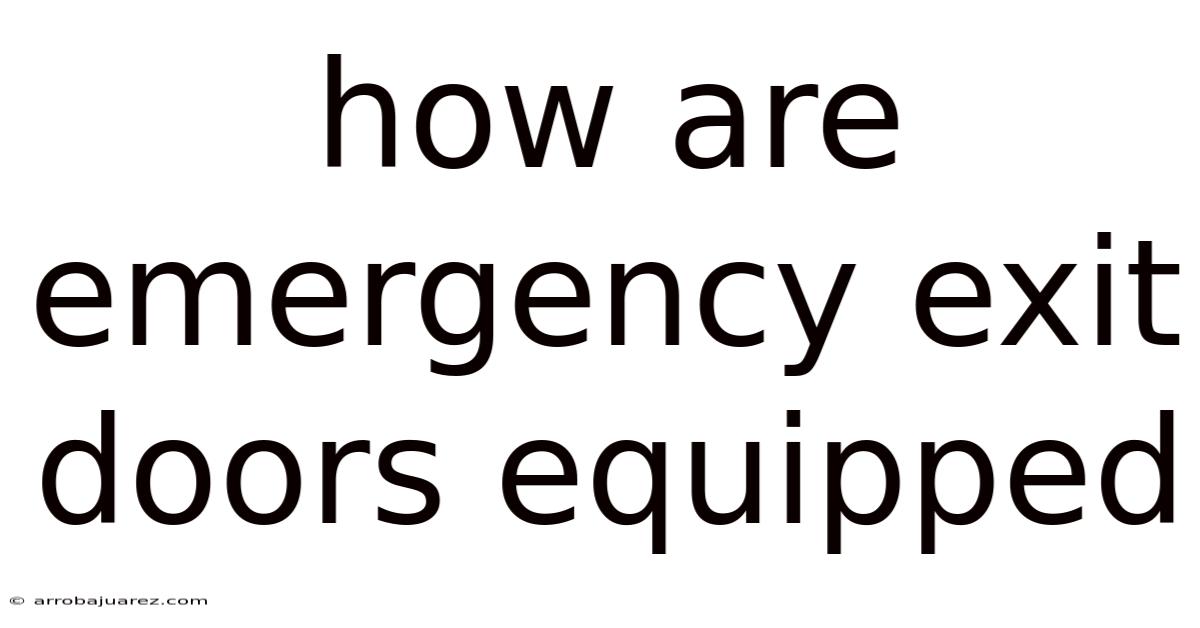 How Are Emergency Exit Doors Equipped
