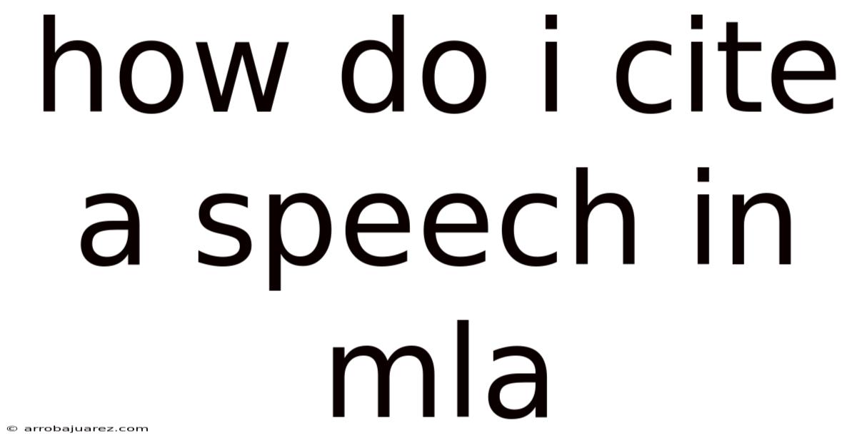 How Do I Cite A Speech In Mla